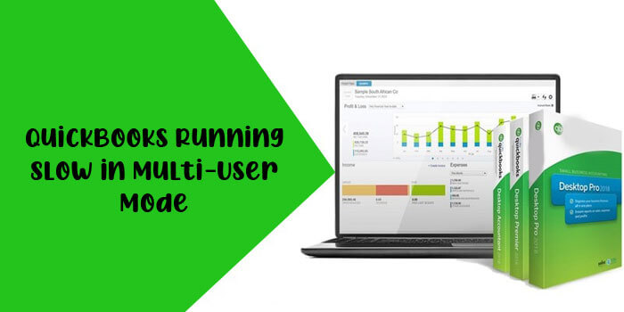 QuickBooks Running Slow in Multi UserMode