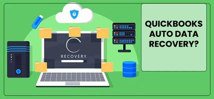 QuickBooks Auto Data Recovery