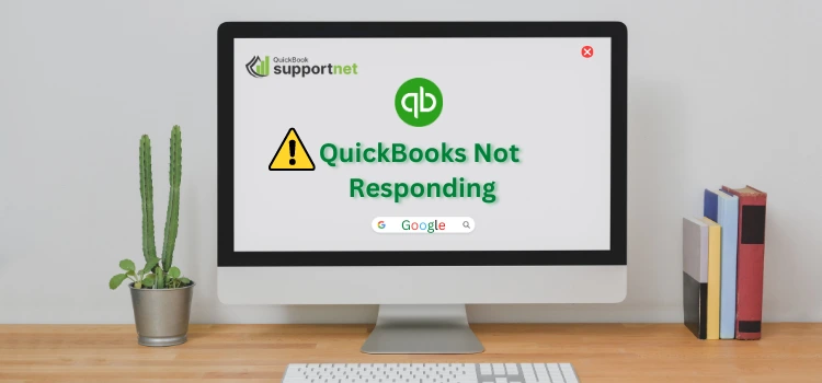 QuickBooks Not Responding